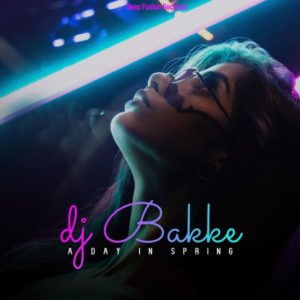 DJ Bakke - A Day in Spring