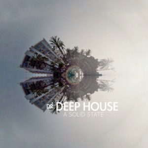 Dr. Deep House - A Solid State (Album), New deep house music download, afro deep house, deep house sounds, deephouse 2019 mp3 download, sa deep house music