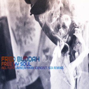 Fred Buddah - Free My Soul EP