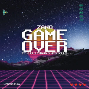 Zano - Game Over (feat. MFR Souls & Khuli Chana)