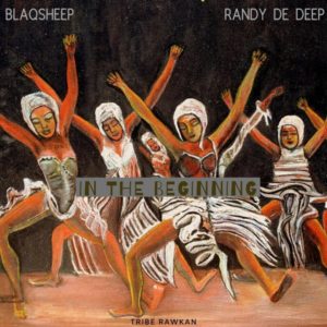 BlaQsheep & Randy De Deep - In the Beginning EP