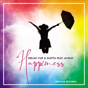 Deejay Cup & Slotta feat. Mvelo - Happiness (Extended Edit)