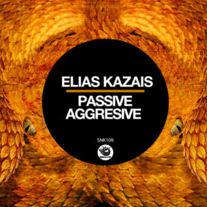 Elias Kazais - Passive Aggresive (Original Mix)