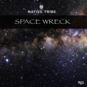 Native Tribe - Space Wreck (Original Mix)