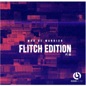 Who De Warrior - Flitch Edition Pt.​02