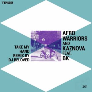 Afro Warriors & Kaznova - Take My Hand (feat. BK)