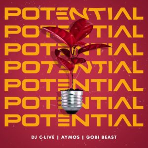 DJ C-Live - Potential (feat. Aymos & Gobi Beast)