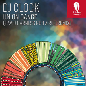 DJ Clock - Union Dance (David Harness Rub A Rub Remix)