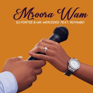 DJ Fortee & Mr Mercedes feat. Ruvimbo - Mroora Wam (Radio Edit)