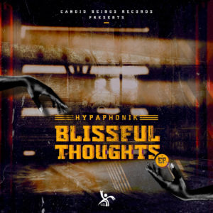 Hypaphonik - Blissful Thoughts EP