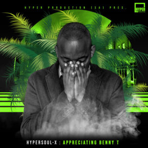HyperSOUL-X - Appreciating Benny T (Main HT)