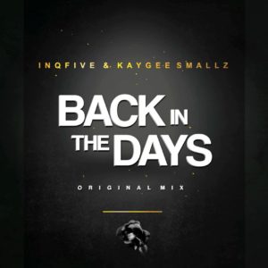 InQfive & KG Smallz - Back In The Days