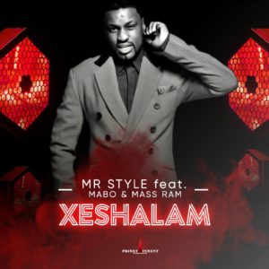 Mr Style - Xeshalam (feat. Mabo & Mass Ram)