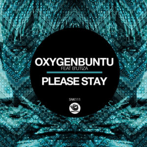 Oxygenbuntu feat. B'utiza - Please Stay