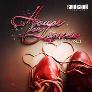 Soul Candi Presents: House for Lovers, Vol. 2