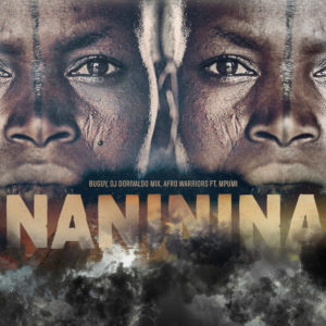 Buguy, Dj Dorivaldo Mix, Afro Warriors, Mpumi - Naninina