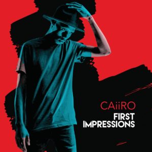 Caiiro - First Impressions (Album)
