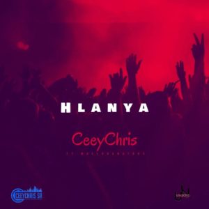 CeeyChris - Hlanya (feat. Mvelo da Nature)
