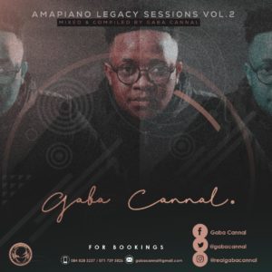 Gaba Cannal - Amapiano Legacy Sessions Vol.02
