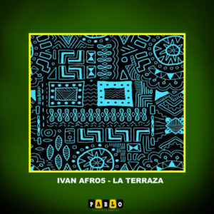 Ivan Afro5 - La Terraza EP
