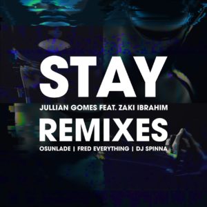 Jullian Gomes - Stay (Remix Package) , new deep house music, deep house music download, deep house mp3 songs, house music download