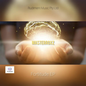 Masterroxz - Fortitude EP