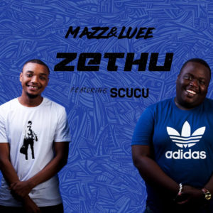 Mazz & Luee & Scucu - Zethu