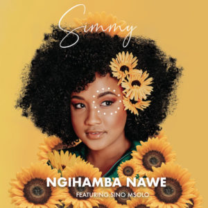 Simmy - Ngihamba Nawe (feat. Sino Msolo)