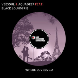 Veesoul, Aquadeep & Black Loungerie - Where Lovers Go (Original Mix)