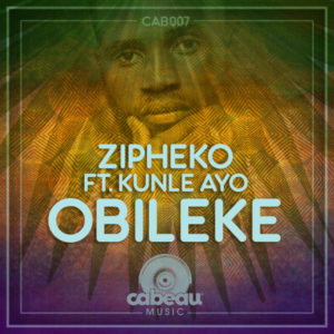 ZiPheko, Kunle Ayo - Obileke (Original Mix)