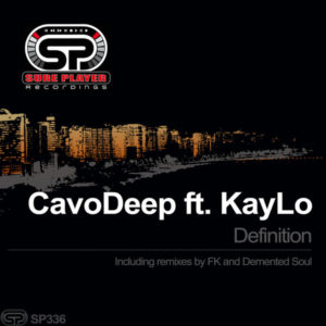 CavoDeep, KayLo - Definition (Incl. Remixes)
