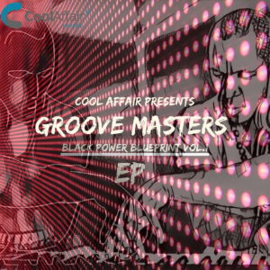 Cool Affair & Zephan - Groove Masters Black Power Blue Print EP