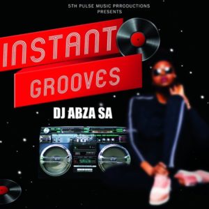 DJ Abza SA - Instant Grooves EP