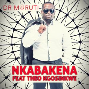 Dr Moruti - Nkabakena (feat. Theo Kgosinkwe)