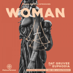 Dat Gruvee & Euphodia - Woman EP