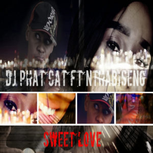 Dj Phat Cat - Sweet Love (feat. Nthabiseng)