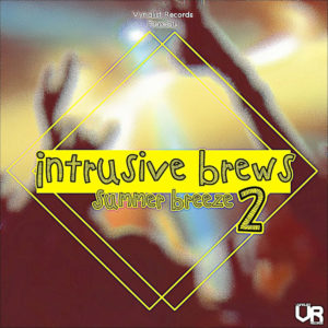 Intrusive Brews 2: Summer Breeze