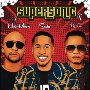 SUPTA - SuperSonic (feat. NaakMusiQ & DJ Tira)