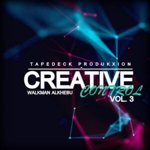 Walkman Alkhebu - Creative Control, Vol. 3