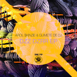 Arol $kinzie & Gumete De Dj - Dzz Dzrr EP