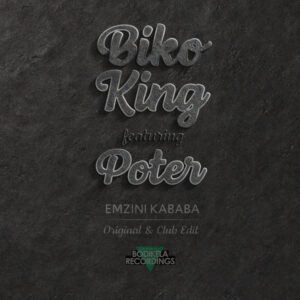 Biko King feat. Poter - Emzini Kababa (Club Mix)