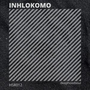 DeepHoodSoul - Inhlokomo