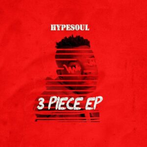 HypeSoul - 3 Piece EP