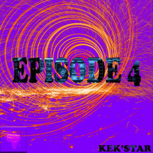 Kek'Star - Episode 4
