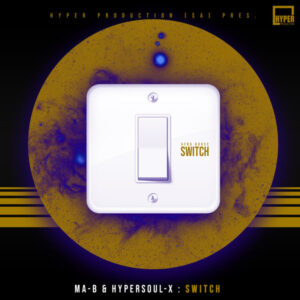 Ma-B & HyperSOUL-X - Switch (Main V-HT)