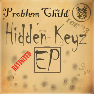 Problem Child Ten83 - Hidden Keys Revisited EP
