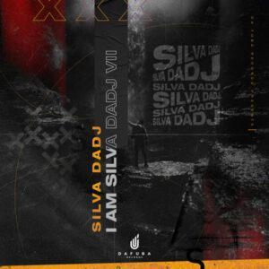 Silva DaDj - I Am Silva DaDj (Version ll)