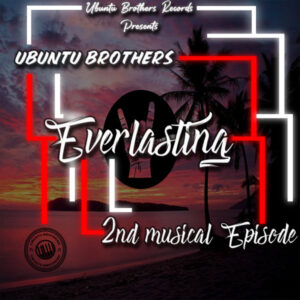 Ubuntu Brothers - Everlasting - 2nd Musical EPisode
