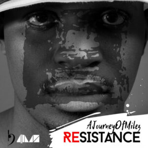 AJourneyOfMilez - Resistance EP
