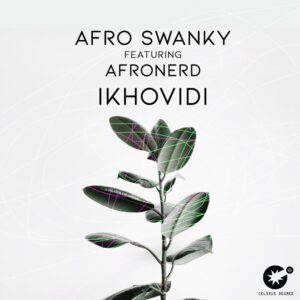 Afro Swanky - Ikhovidi (feat. Afronerd)